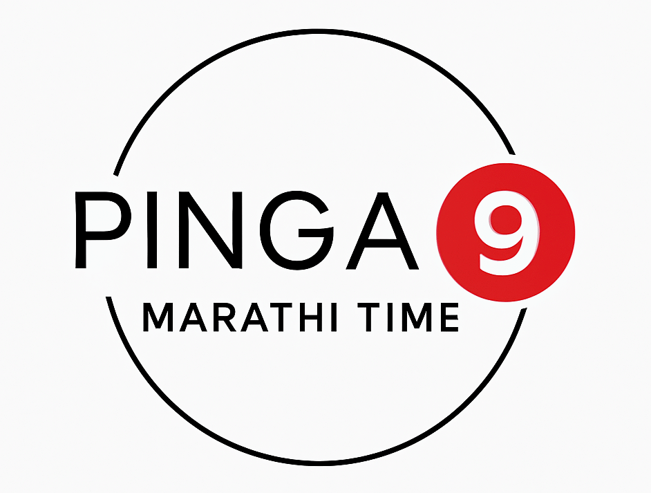 pinga 9 Marathi Time
