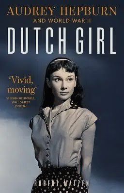 Book cover of Title DUTCH GIRL a book on Audrey Hepburn's life. PIC COURTESY GOOGLE